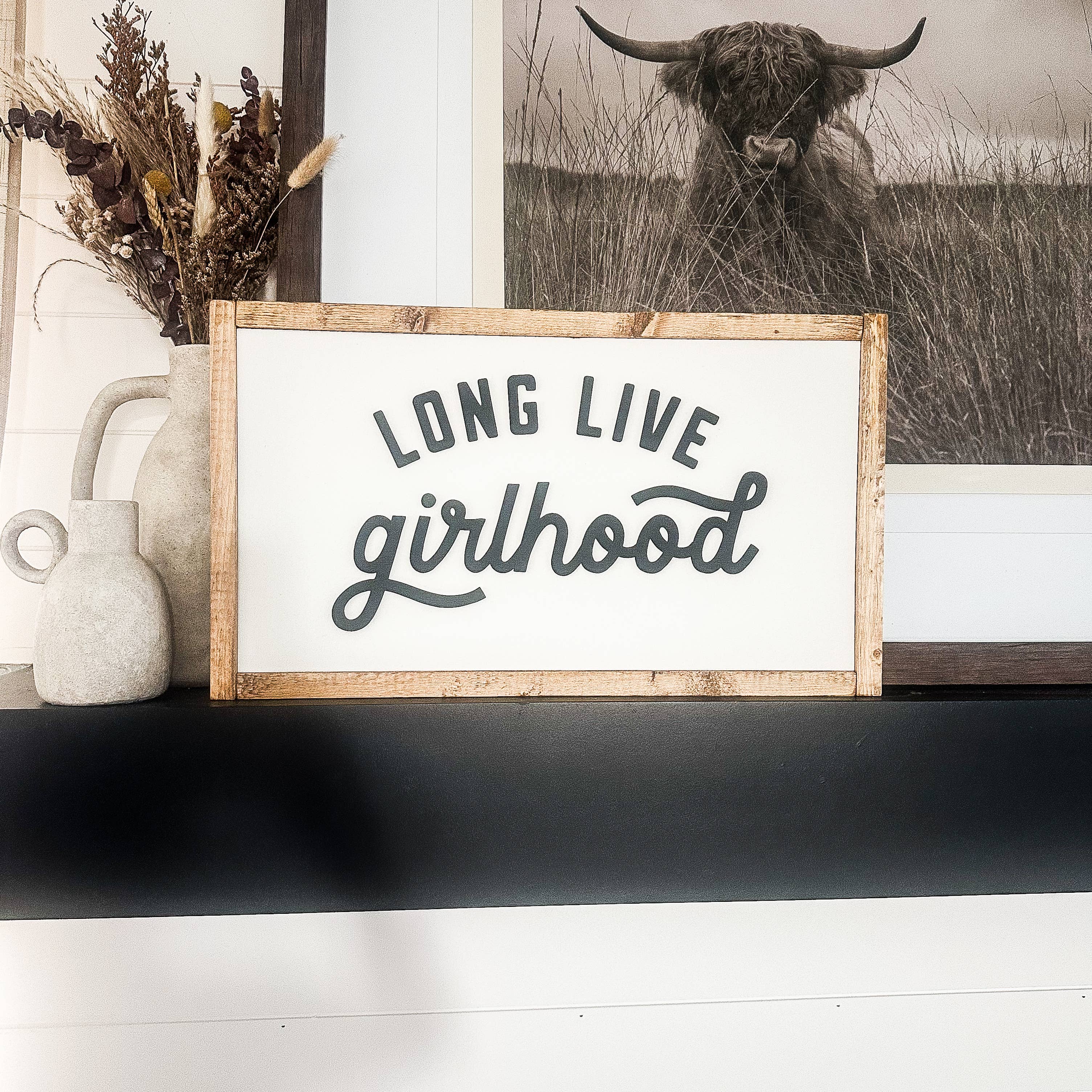 Long Live Girlhood Wood Sign