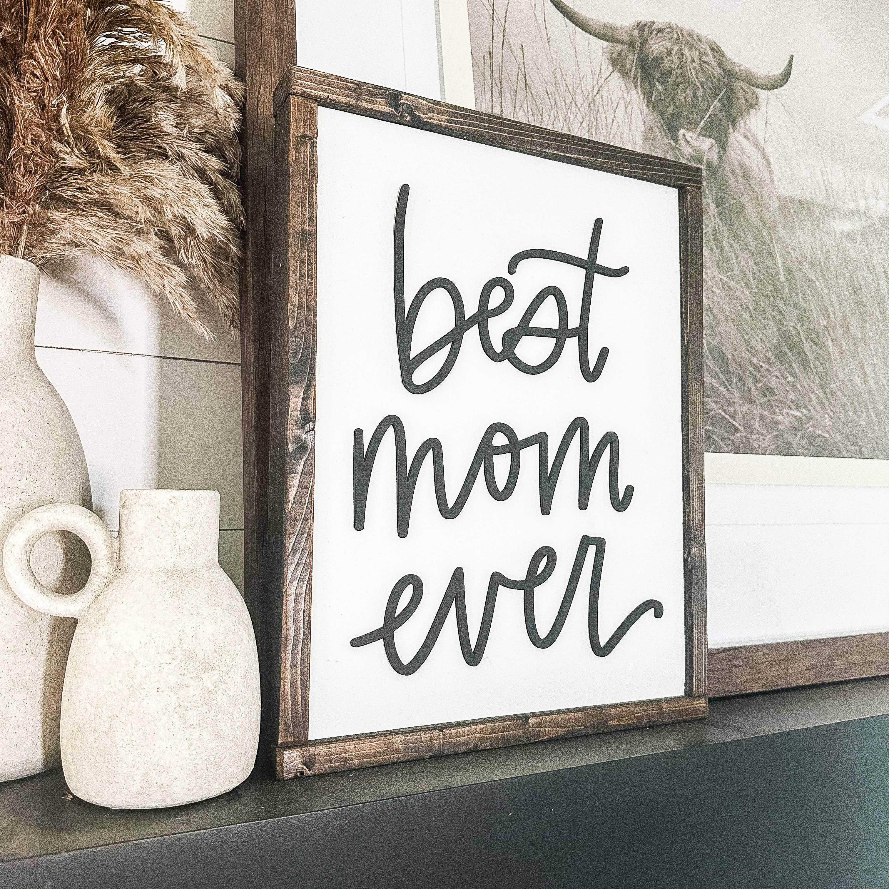 Best Mom Ever Laser 3D Wood Sign