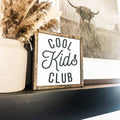 Cool Kids Club Wood Sign