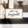 Long Live Boyhood Wood Sign