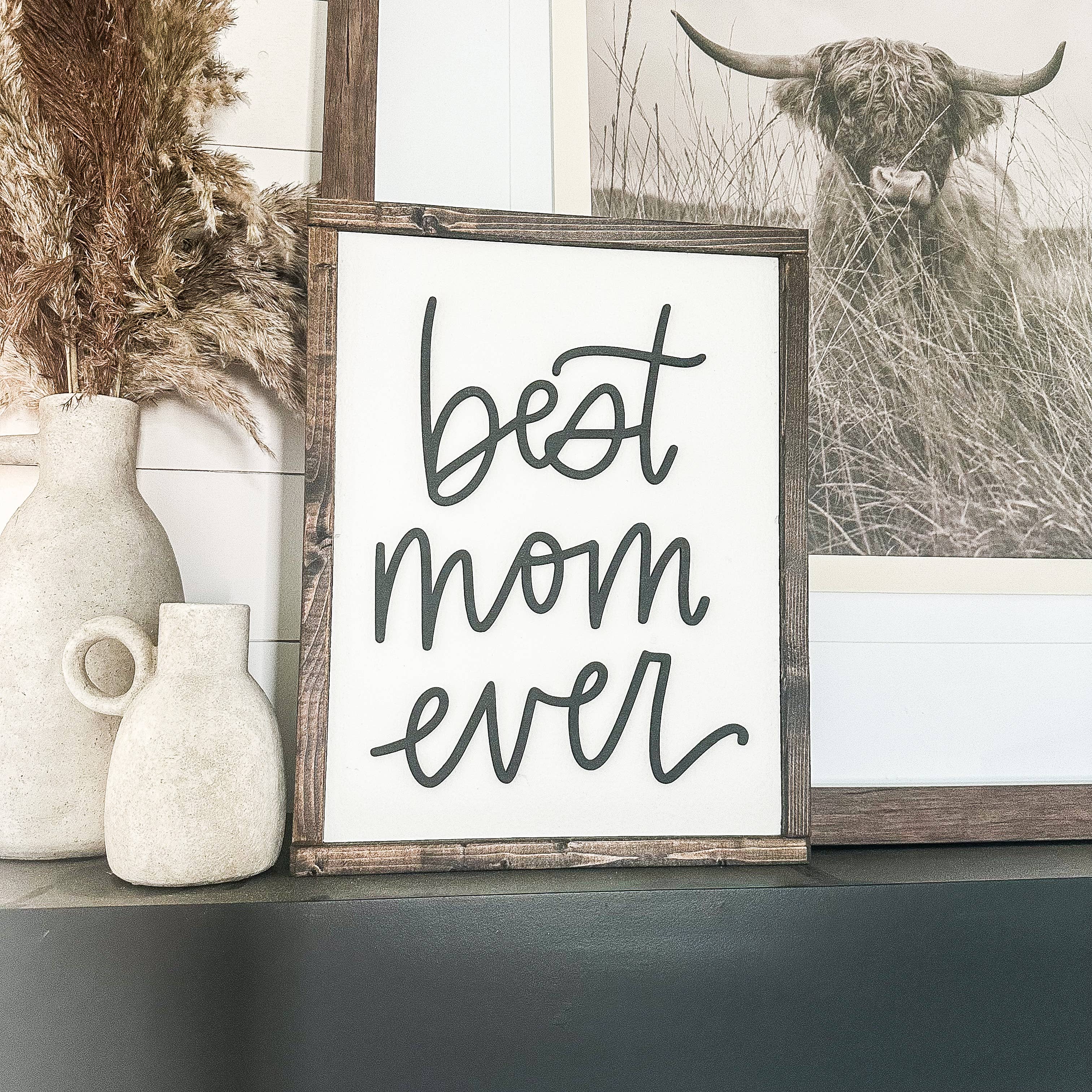 Best Mom Ever Laser 3D Wood Sign