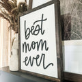 Best Mom Ever Laser 3D Wood Sign
