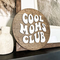 Cool Moms Club Sign
